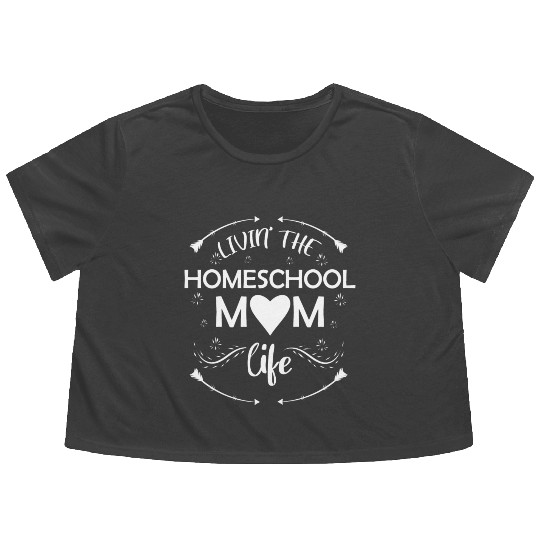 Homeschool Mom Life Teaching Teacher Flowy Cropped Tees