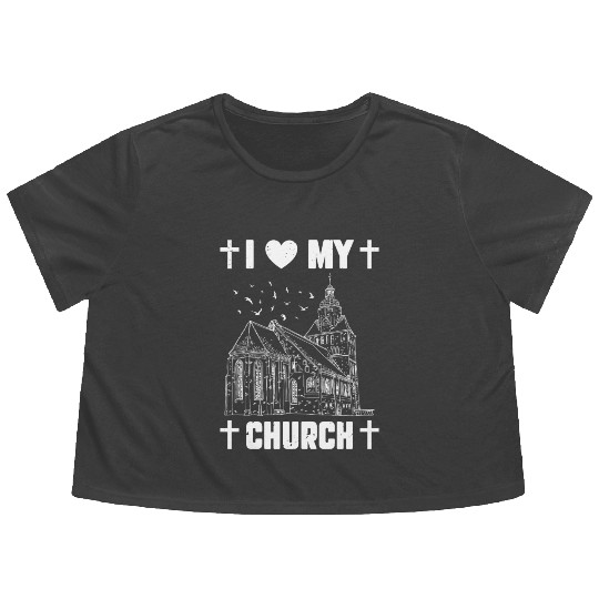 I Love My Church Funny Religious Guy Girl Church Flowy Cropped Tees
