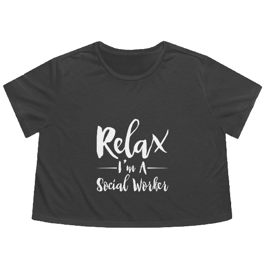 Relax I'm A Social Worker 2 Flowy Cropped Tees