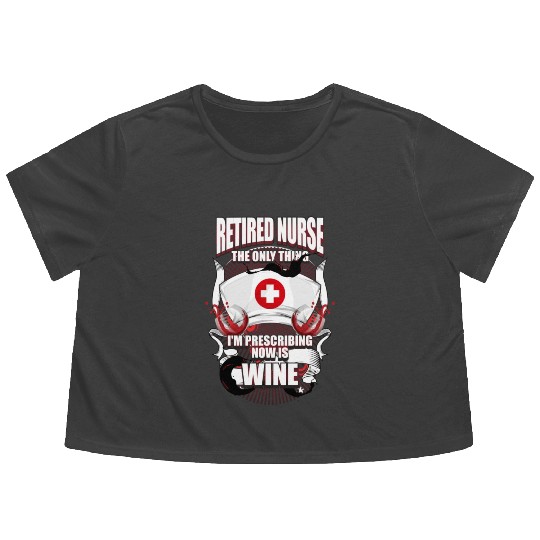 Funny Retired Nurse Wine Lover Nurse Flowy Cropped Tees