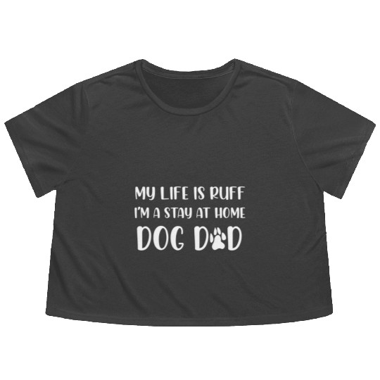 Dog Dad Gifts Best Dog Dad Ever Mens Stay at home Flowy Cropped Tees