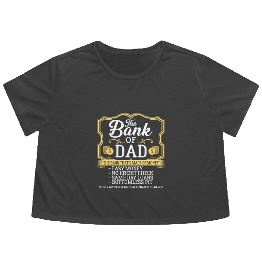 The Bank Of Dad Money Grows On Trees Father's Daye Flowy Cropped Tees