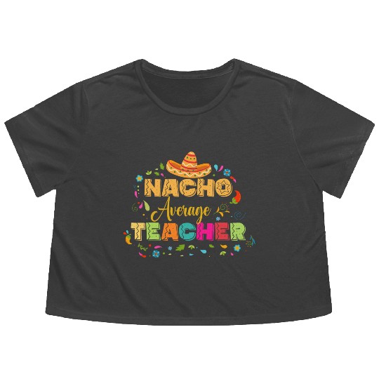 Cinco De Mayo Gift for Teacher Flowy Cropped Tees