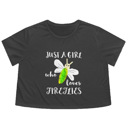 Just A Girl Who Loves Fireflies Lightning Bugs Flowy Cropped Tees