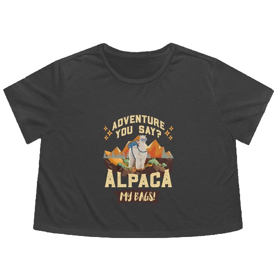 Alpaca my Bags Hiking funny Mountain fan Hiker Flowy Cropped Tees