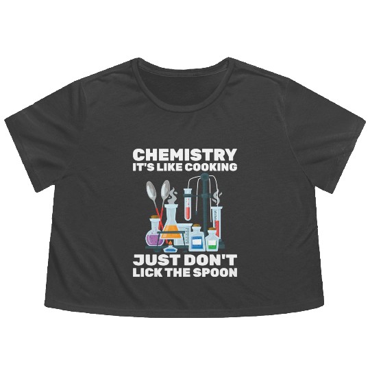 Chemist Chemistry It'S Like Cooking Scientist Flowy Cropped Tees