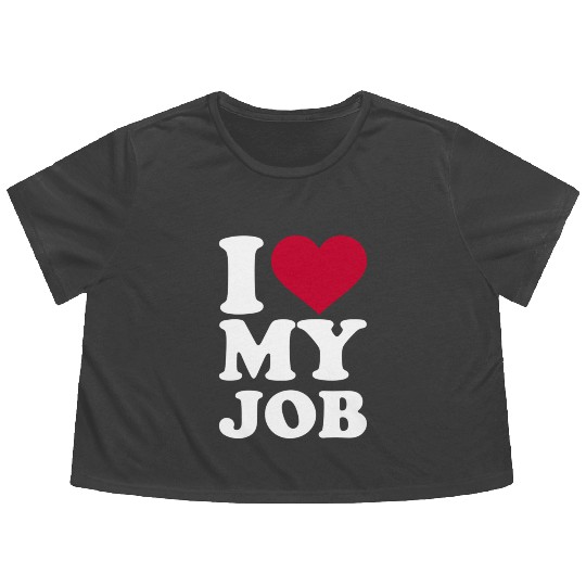 I Love My Job Flowy Cropped Tees