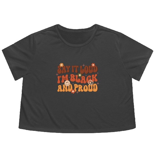 Say It Loud I'm Black And Proud, Independence Day Flowy Cropped Tees
