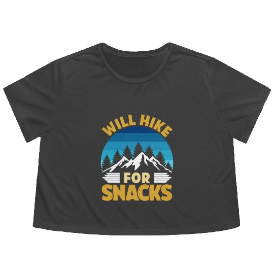 Hiker funny Mountain fan will Hike for Snacks Flowy Cropped Tees