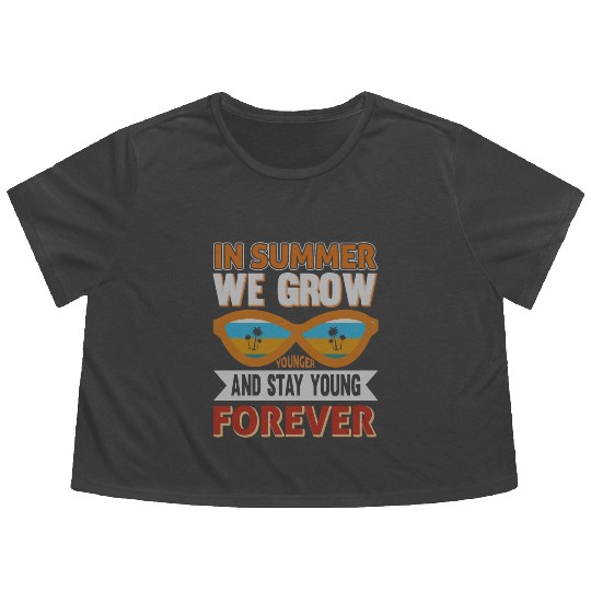 In Summer We Grow Younger And Stay Young Forever Flowy Cropped Tees