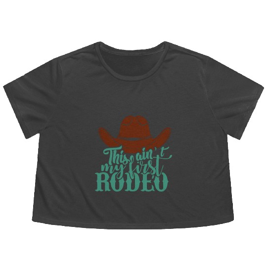 This Ain'T My First Rodeo Flowy Cropped Tees