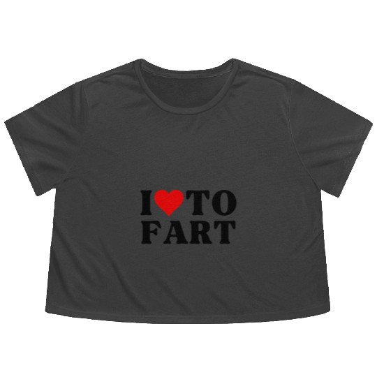 I Love To Fart Heart I Heart To Fart Sarcastic Flowy Cropped Tees