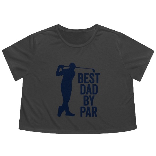 Fathers Day From Daughter Golf Best Dad By Par Flowy Cropped Tees