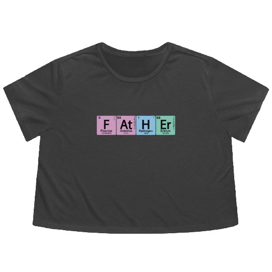 At H Er Father Element Periodic Table Element Flowy Cropped Tees