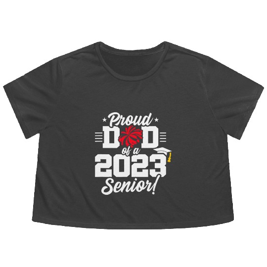 Senior Year - Cheerleading Dad - Class of 2023 - S Flowy Cropped Tees