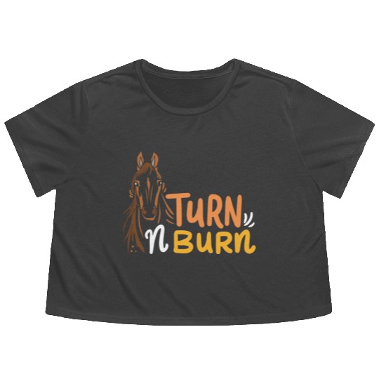 Equestrian Fun Barrel Racing Turn N Burn Flowy Cropped Tees