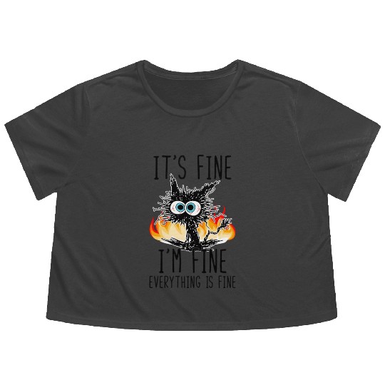 It'S Fine I'M Fine Everything Is Fine Cat Flowy Cropped Tees