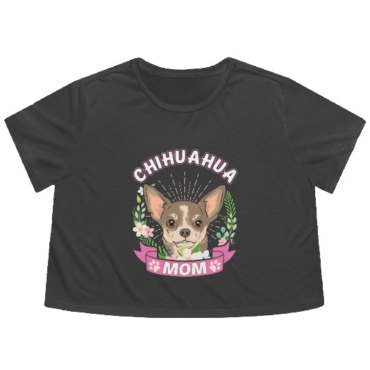 Chihuahua Mom Chihuahua Mother'S Day Flowy Cropped Tees