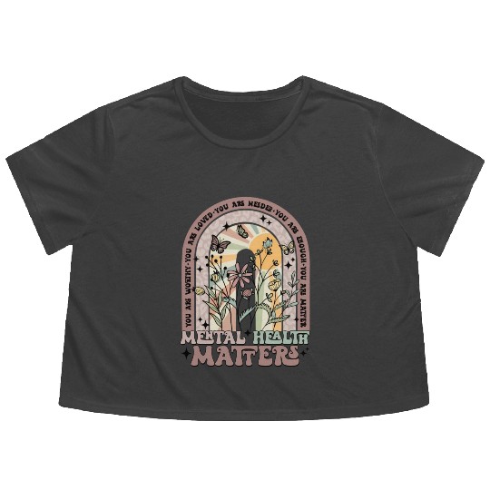 Mental Health Matters You Matter Mental Health Flowy Cropped Tees