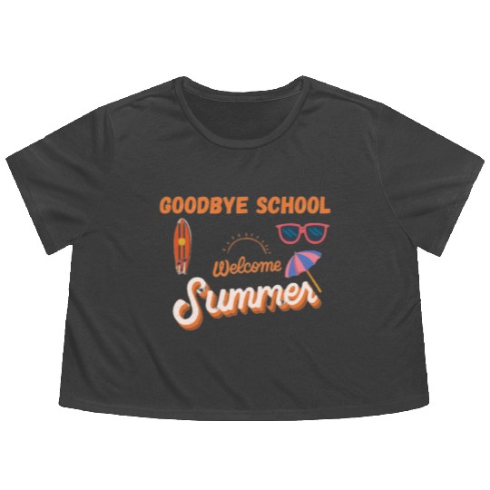 GODBYE SCHOOLWELKOME SUMMER Flowy Cropped Tees