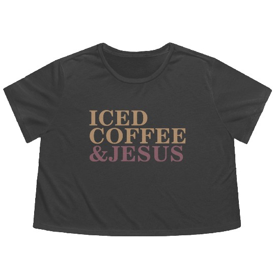 Iced Coffee And Jesus please Flowy Cropped Tees