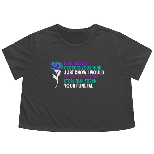 Suicide Ever Crosses Your Mind Flowy Cropped Tees