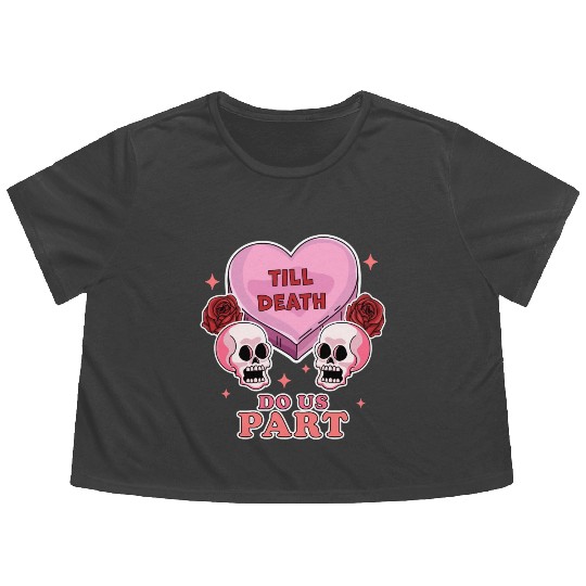 Till Death Do Us Part Skeleton Skull Valentine s Flowy Cropped Tees