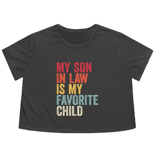 Vintage My Son In Law Is My Favorite Child Flowy Cropped Tees