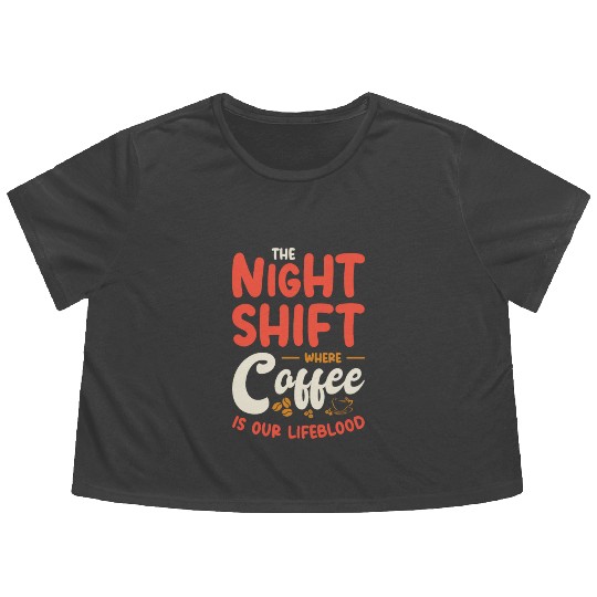 Night Shift Worker Graveyard Duty Flowy Cropped Tees