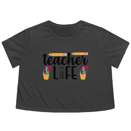 Teacher life - Gift for Teacher's lovers Flowy Cropped Tees