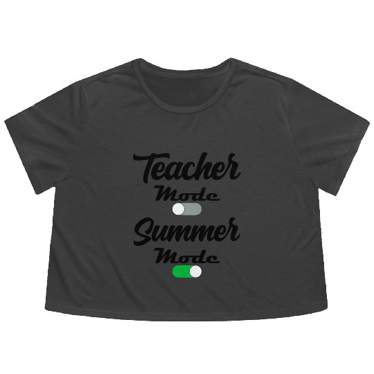 Teacher Mode Off Summer Mode Flowy Cropped Tees