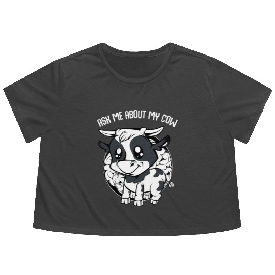 Cow Ask Me About My Cow Funny Farmer Saying Flowy Cropped Tees