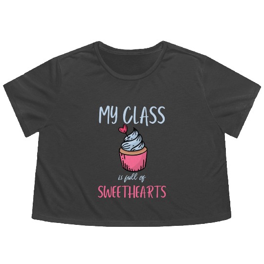 My Class Is Full Of Sweethearts School Teacher Flowy Cropped Tees