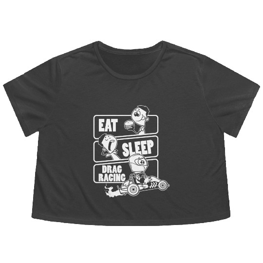 Eat Sleep Drag Racing Drag Car Gift Print Flowy Cropped Tees