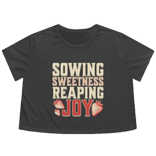 Strawberry Farmer, Sowing Sweetness Reaping Joy Flowy Cropped Tees