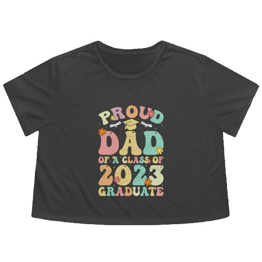 Graduate 2023 Proud Dad Of A 2023 Senior Flowy Cropped Tees
