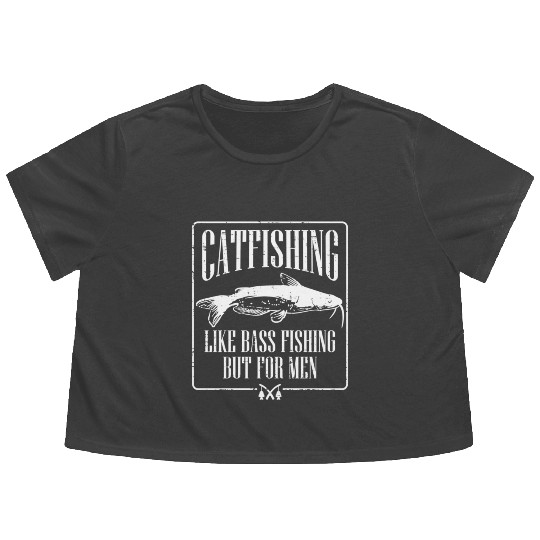 Catfishing Like Bass Fishing But For Dad Angler Flowy Cropped Tees
