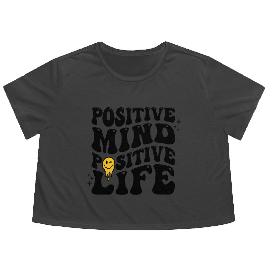 Positive Mind Positive Life Flowy Cropped Tees