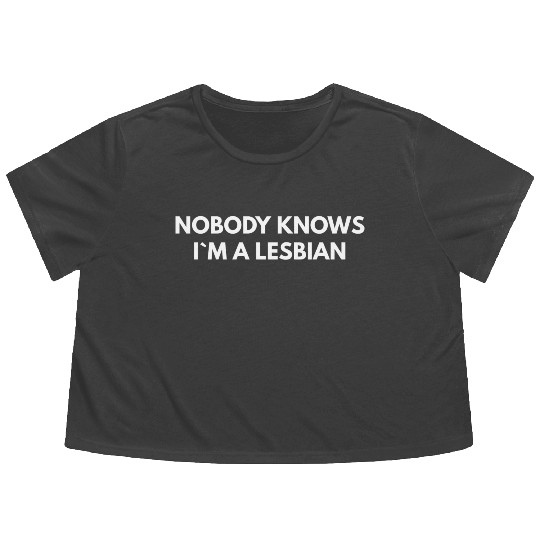 Nobody Knows Im A Lesbian humor red Flowy Cropped Tees