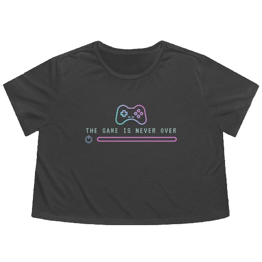 The Game Is Never Over Funny Video Game Fans Flowy Cropped Tees