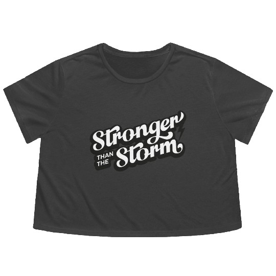 Strong people gifts Stronger than the Storm Flowy Cropped Tees