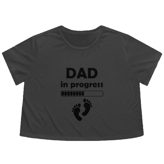 Dad In Progress - Fathers Day Daddy to be First Fa Flowy Cropped Tees