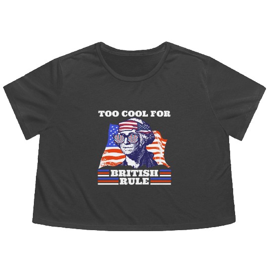 George Washington Too cool for British rule USA Flowy Cropped Tees