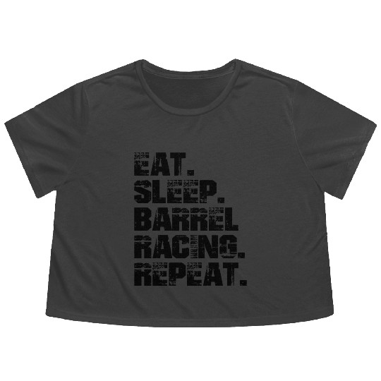 Barrel Racing Eat Sleep Barrel Racing Repeat Flowy Cropped Tees