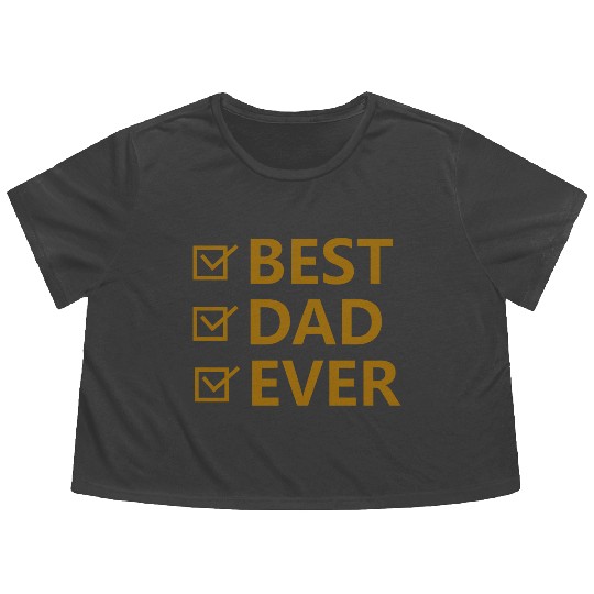 Best Dad Ever Flowy Cropped Tees