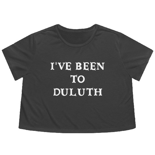 I ve Been To Duluth The Great Outdoors John Candy Flowy Cropped Tees