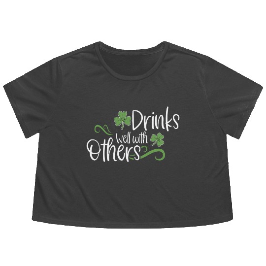 St Patricks Day Drinking Drinks Well With Other Flowy Cropped Tees
