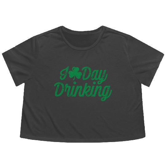 I Love Day Drinking St Patricks Day Shamrock Flowy Cropped Tees