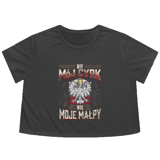 Not My Circus Not My Monkeys In Polish Language Flowy Cropped Tees