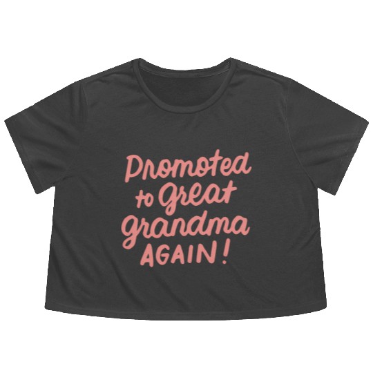 Promoted To Great Grandma Again Pregnancy Announce Flowy Cropped Tees